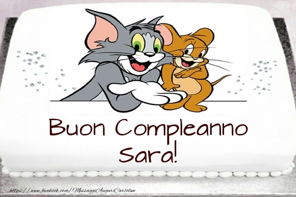 cartoline buon compleanno Sara Tom & Jerry