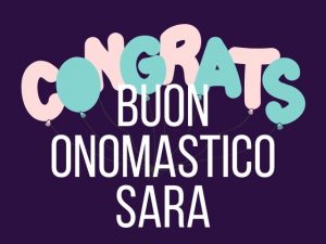tanti auguri di buon onomastico Sara