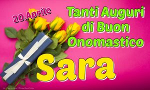 tanti auguri di buon onomastico Sara fiori