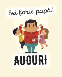 tanti auguri Buona Festa del Papà