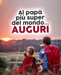 tanti auguri Buona Festa del Papà