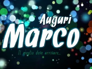 cartoline tanti auguri Marco