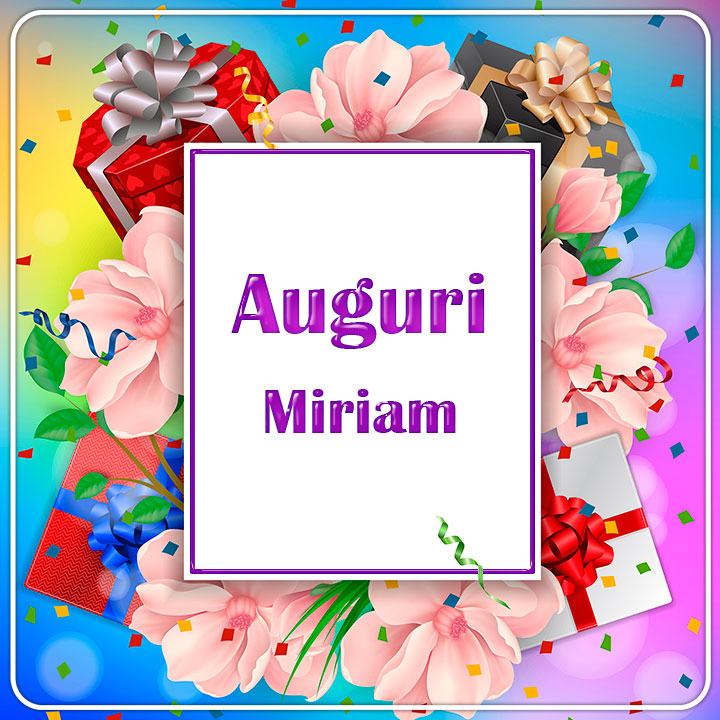 auguri Miriam fiori regali