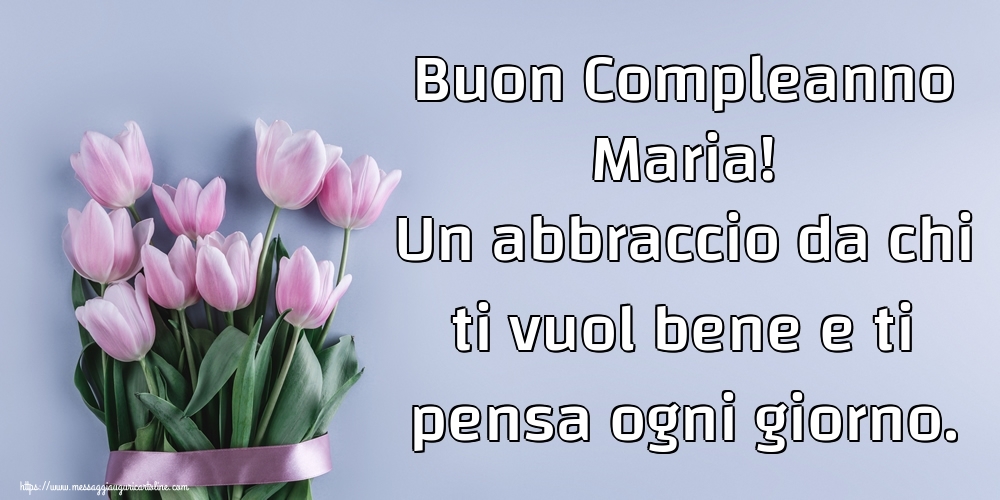 cartoline Buon Compleanno Maria fiori tulipani