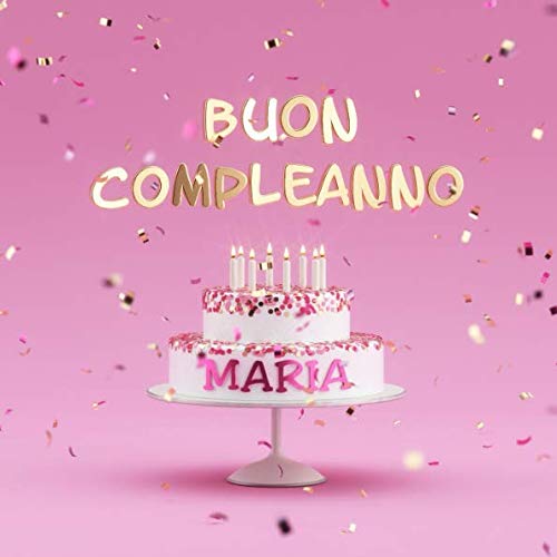 cartoline Buon Compleanno Maria torta candeline