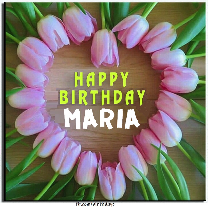 cartoline Buon Compleanno happy birthday Maria fiori cuore