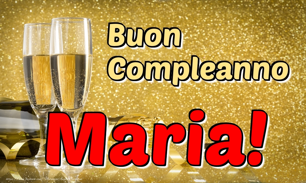 cartoline Buon Compleanno Maria spumante