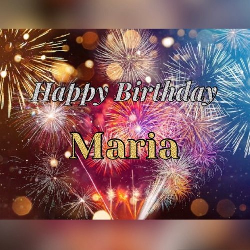 cartoline Buon Compleanno happy birthday Maria fuochi d'artificio