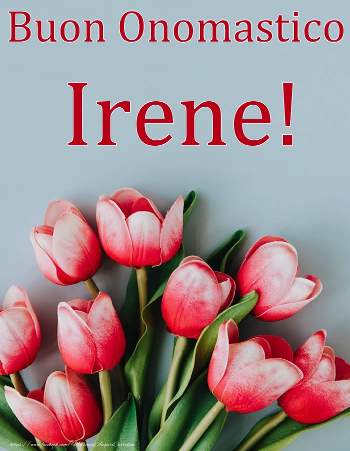 Buon onomastico Irene fiori tulipani
