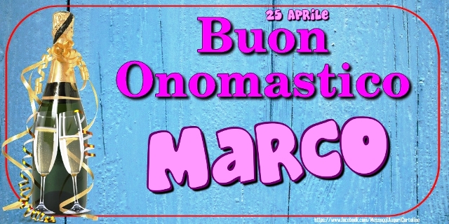 cartoline Buon onomastico Marco spumante