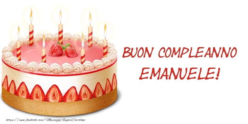Cartoline e immagini di Buon Compleanno Emanuele torta