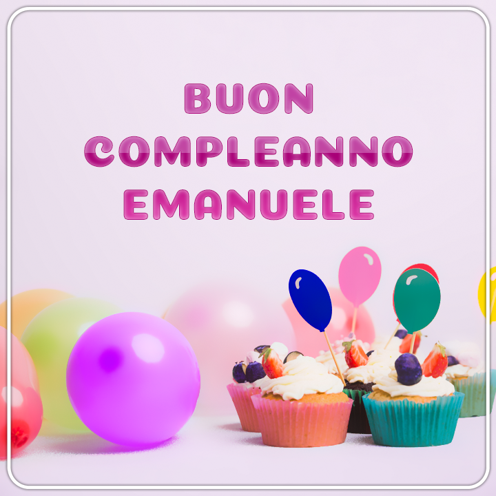 Cartoline e immagini di Buon Compleanno Emanuele palloncini