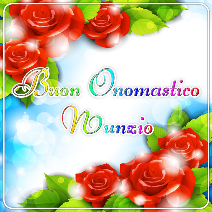 immagini buon onomastico Nunzio fiori rose rosse