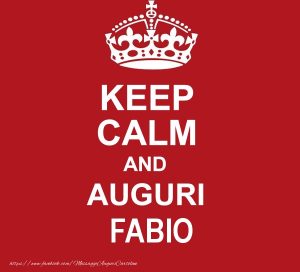 tanti auguri Fabio keep calm