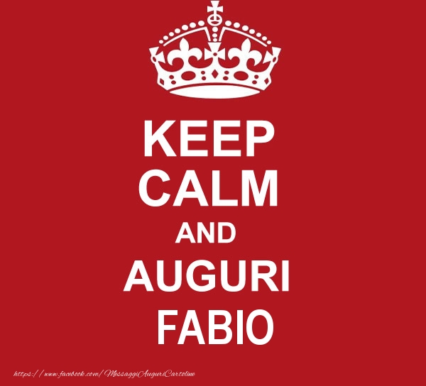 tanti auguri Fabio keep calm