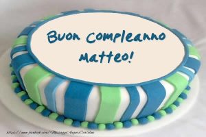 Immagini Cartoline buon compleanno Matteo torta
