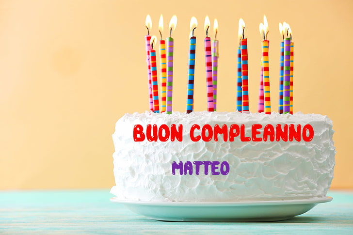 Immagini Cartoline buon compleanno Matteo torta candeline