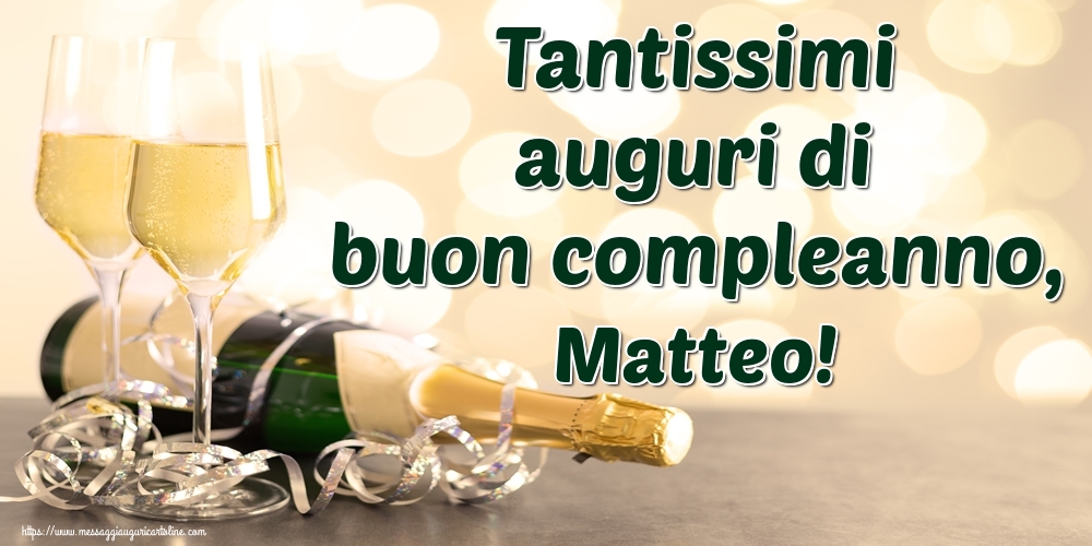 Immagini Cartoline buon compleanno Matteo bottiglia spumante
