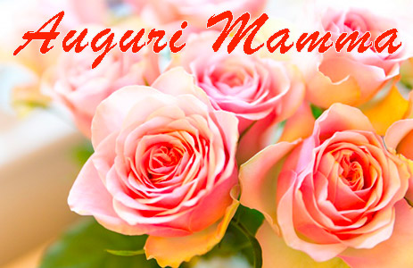 immagini e cartoline Tanti Auguri Mamma fiori rose