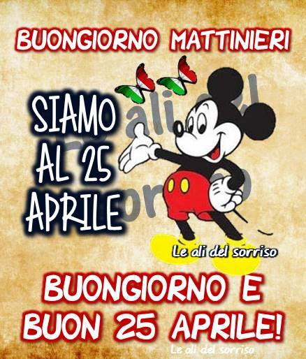 immagini divertenti Buon 25 Aprile Buona Festa della Liberazione Topolino Mickey Mouse