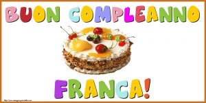 auguri buon compleanno Franca torta frutta