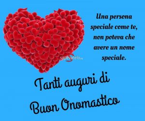 tanti auguri di Buon Onomastico cuore