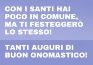 tanti auguri di Buon Onomastico santi