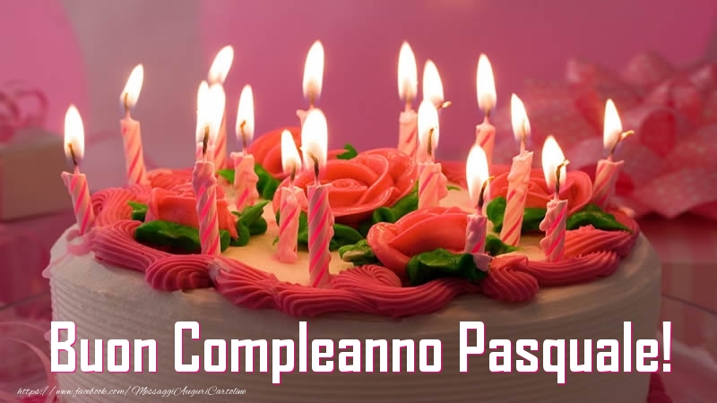 buon compleanno Pasquale torta candeline