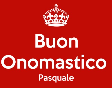 buon onomastico Pasquale corona