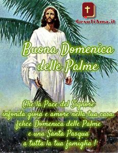 Buona Domenica delle Palme Gesù