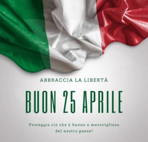 Buon 25 Aprile Buona Festa della Liberazione