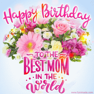 gif buon compleanno happy birthday mamma mom fiori