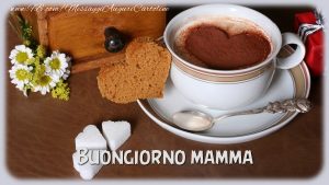 Immagini e cartoline Buongiorno mamma caffè cuori