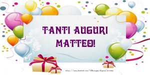 Immagini Cartoline Tanti Auguri Matteo regali palloncini