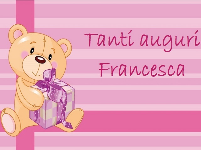 immagini cartoline tanti auguri Francesca regalo bambina