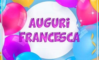 immagini cartoline tanti auguri Francesca festa palloncini