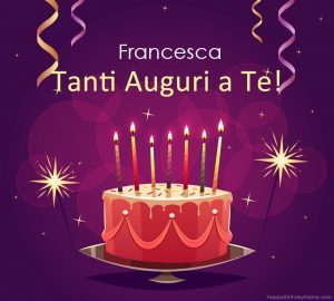 immagini cartoline tanti auguri Francesca torta candeline