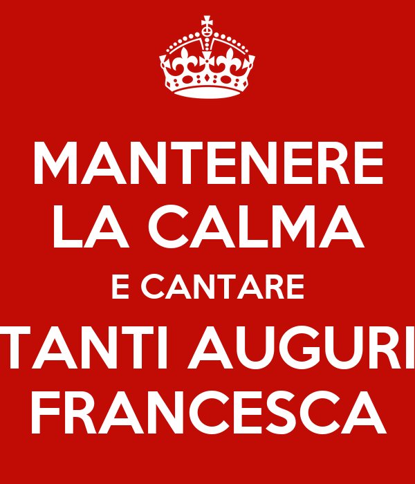 immagini cartoline tanti auguri Francesca keep calm