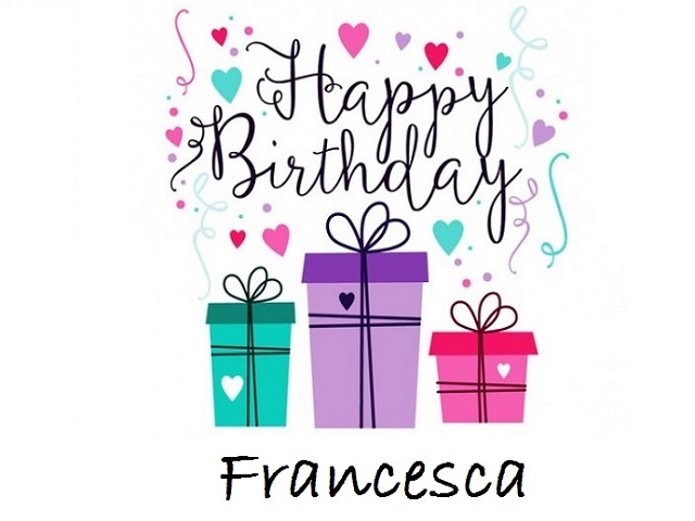 immagini cartoline buon compleanno happy birthday Francesca