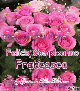 gif buon compleanno happy birthday Francesca rose