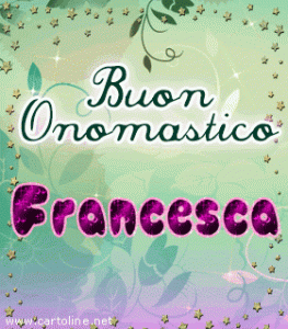 gif buon onomastico Francesca