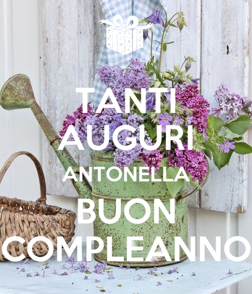 immagini cartoline auguri buon compleanno Antonella fiori