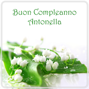 immagini cartoline auguri buon compleanno Antonella fiori
