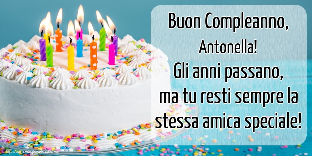immagini cartoline auguri buon compleanno Antonella torta amica candeline