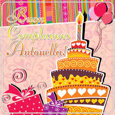 immagini cartoline auguri buon compleanno Antonella torta palloncini candeline
