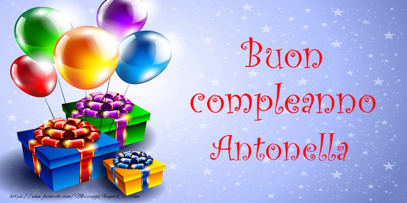 immagini cartoline auguri buon compleanno Antonella regali palloncini