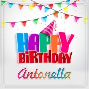 immagini cartoline auguri buon compleanno happy birthday Antonella festa