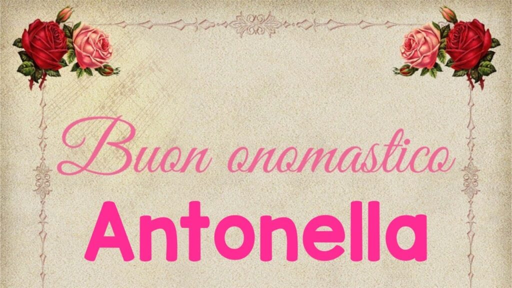 immagini cartoline auguri buon onomastico Antonella fiori rose rosa rosse