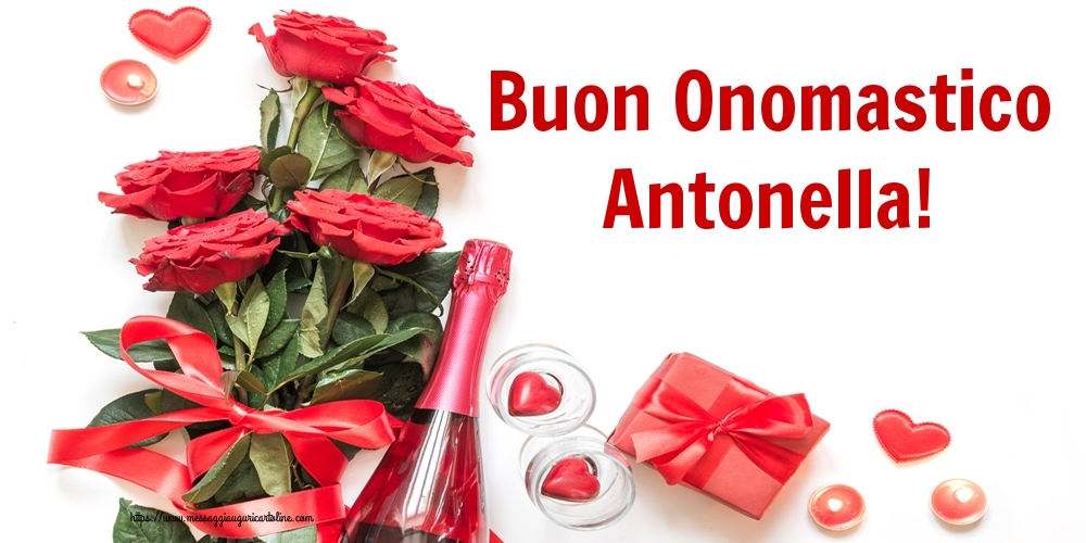 immagini cartoline auguri buon onomastico Antonella fiori rose rosse spumante cuori