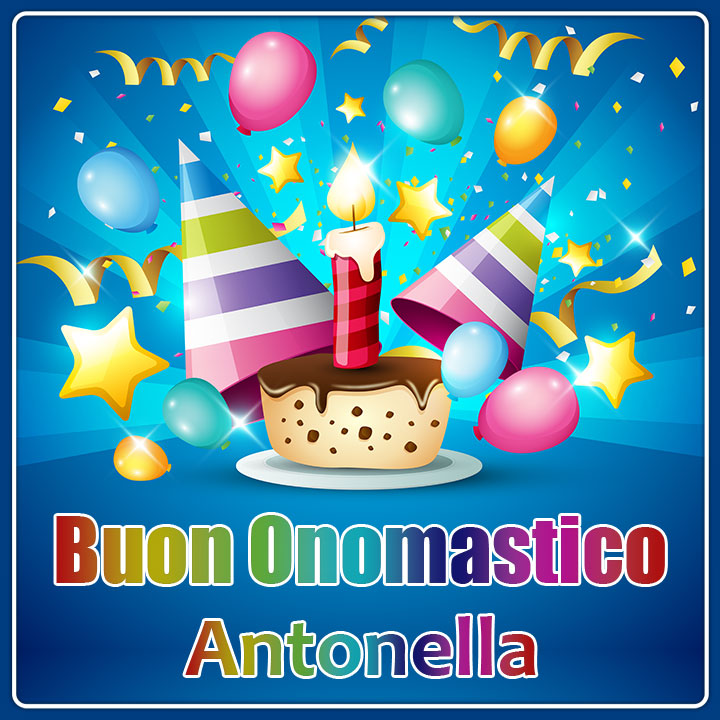 immagini cartoline auguri buon onomastico Antonella festa torta palloncini